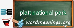 WordMeaning blackboard for platt national park